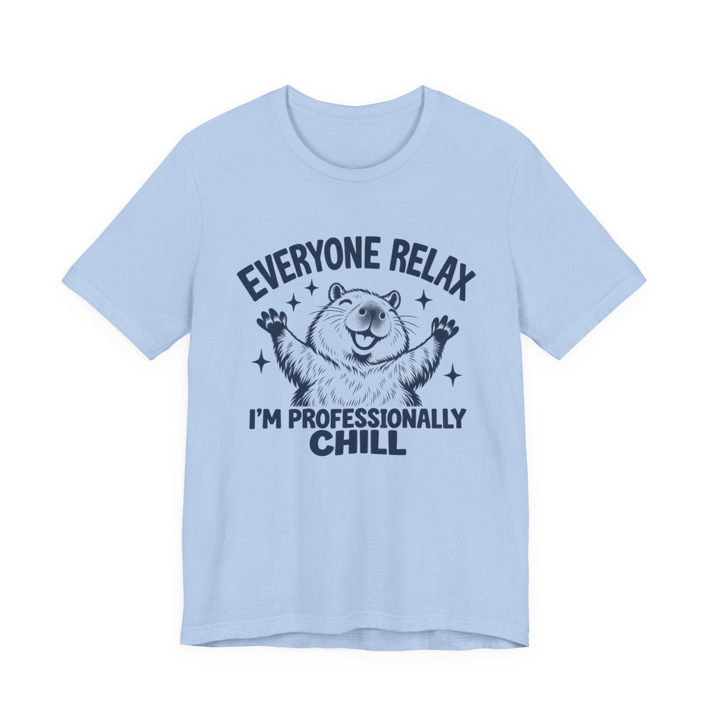 Funny Capybara Shirt, Everyone Relax I'm Professionally Chill T-Shirt, Cute Capybara Tee, Chill Vibes Shirt, Animal Lover Gift